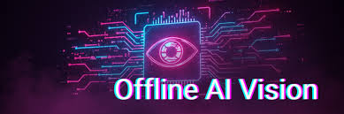 Offline vision Analyzer